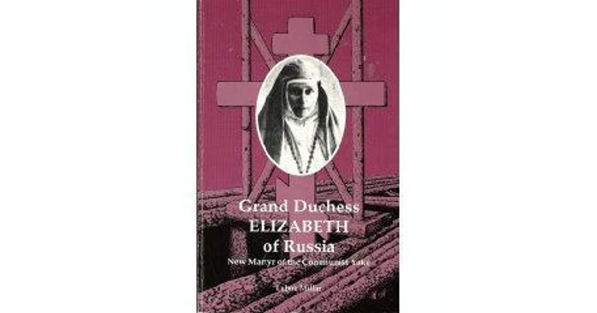 Read more about the article Grand Duchess Elizabeth of Russia: New Martyr of the Communist Yoke